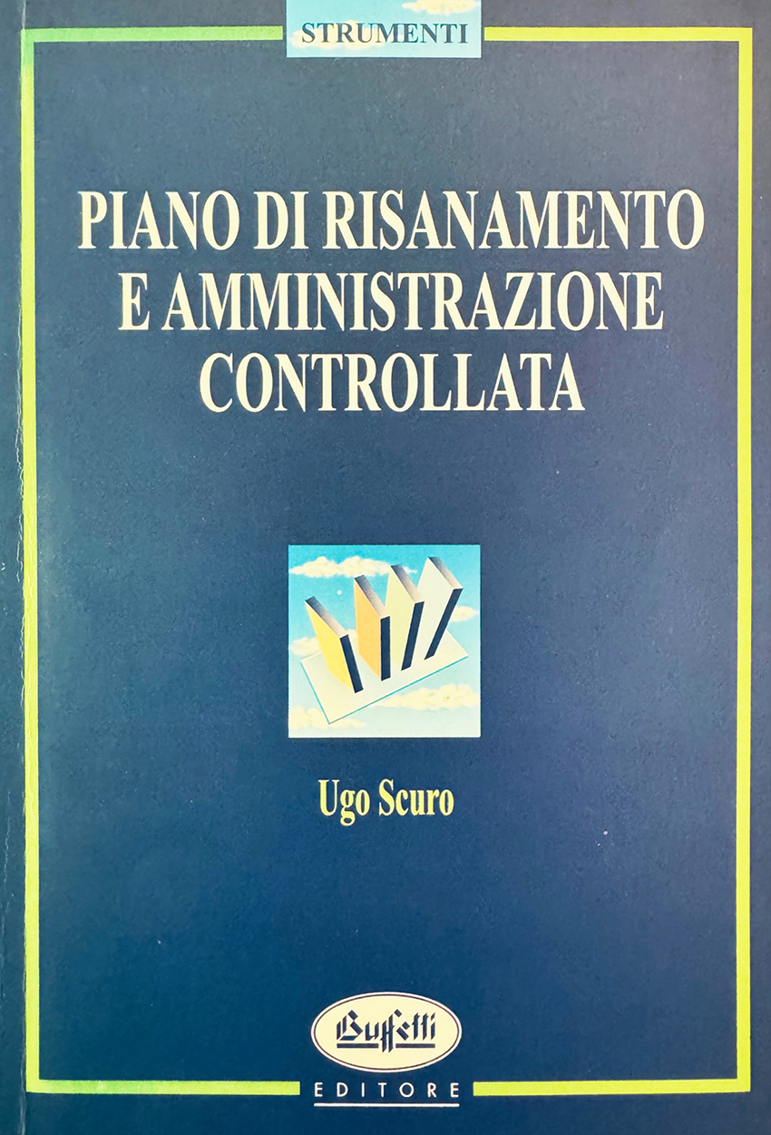 Copertina del libro PIANO DI RISANAMENTO E AMMINISTRAZIONE CONTROLLATA di Ugo Scuro